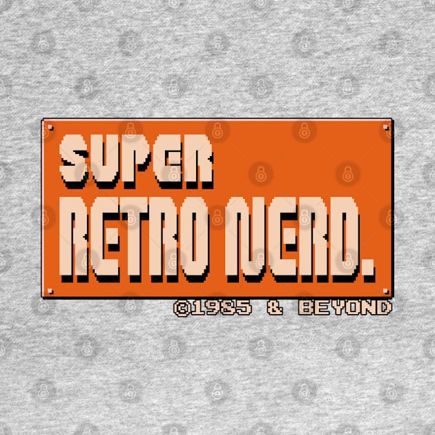 Super Retro Nerd by TheGamingGeeks